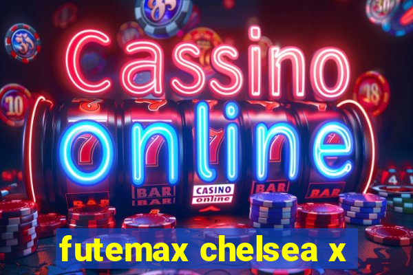 futemax chelsea x